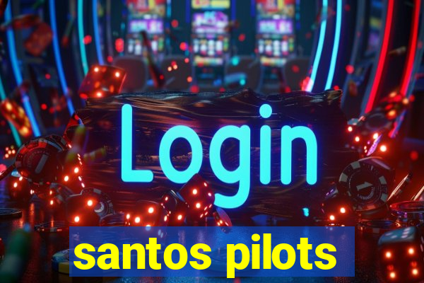 santos pilots