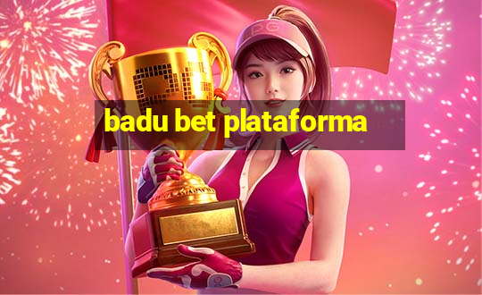 badu bet plataforma