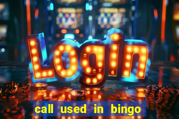 call used in bingo for number one