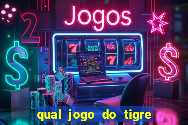 qual jogo do tigre é confiável