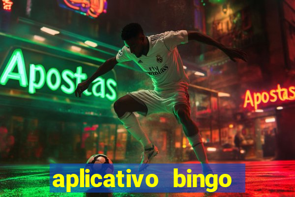 aplicativo bingo paga mesmo