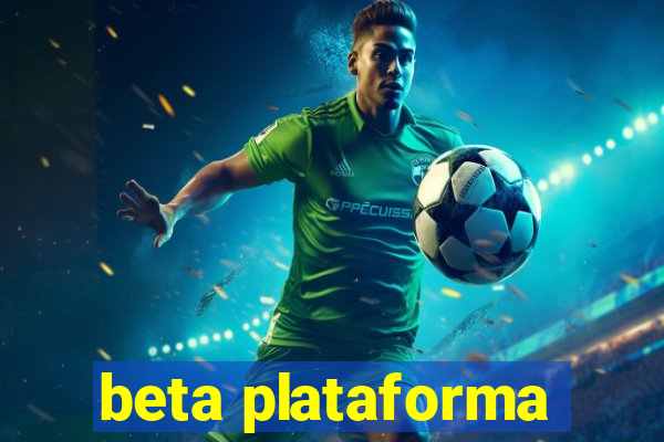 beta plataforma