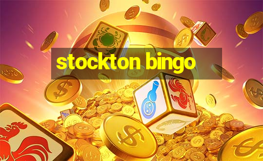 stockton bingo