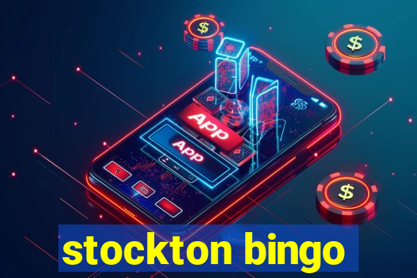 stockton bingo