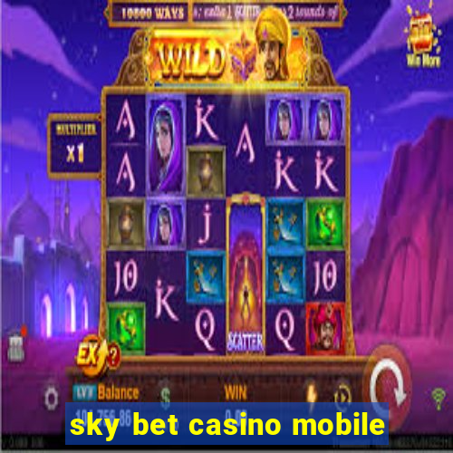 sky bet casino mobile