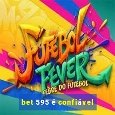 bet 595 é confiável