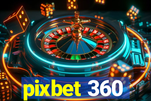 pixbet 360