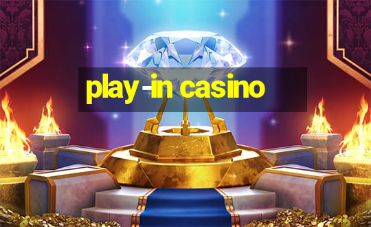 play-in casino