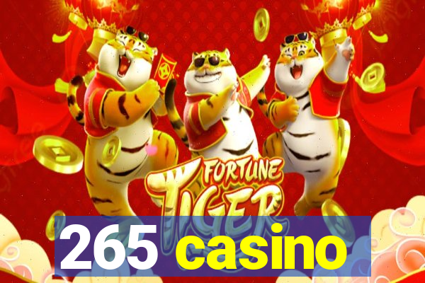 265 casino