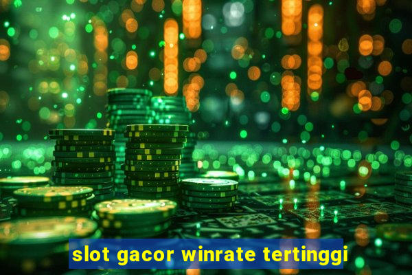 slot gacor winrate tertinggi