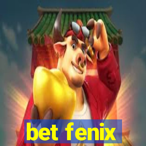 bet fenix