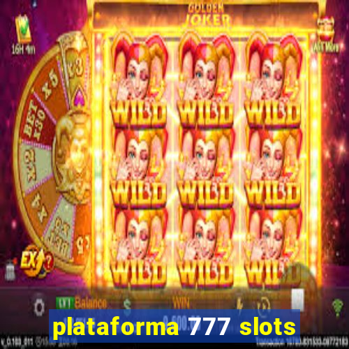 plataforma 777 slots