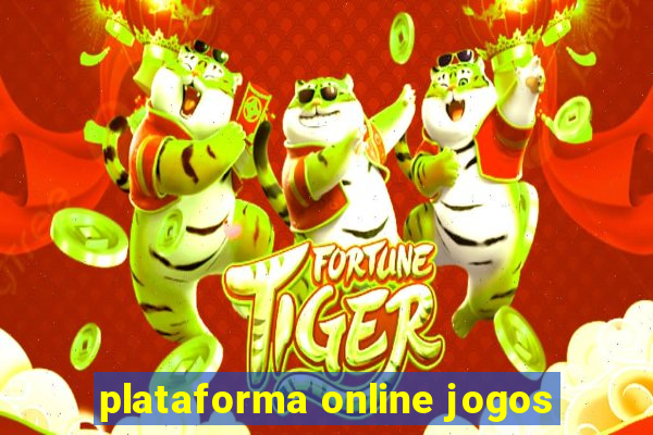 plataforma online jogos