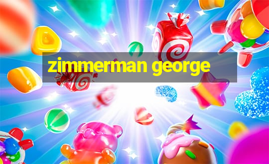 zimmerman george