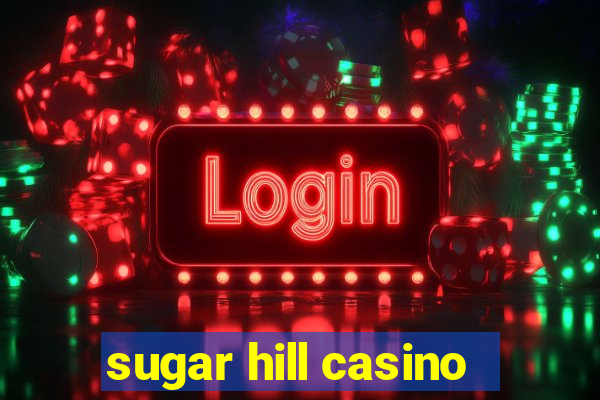 sugar hill casino