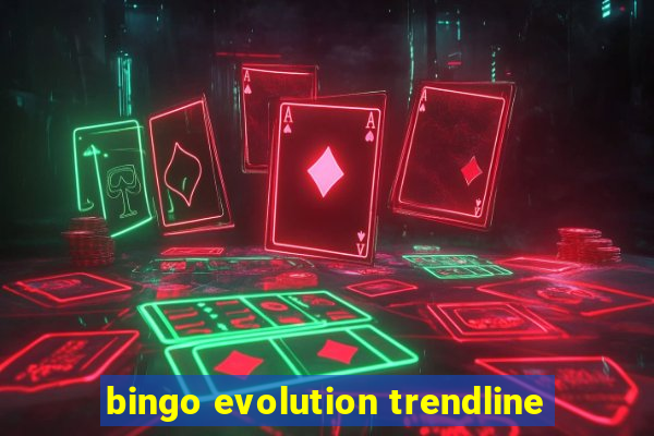 bingo evolution trendline