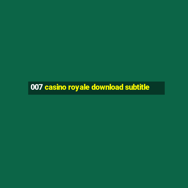 007 casino royale download subtitle