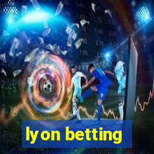 lyon betting