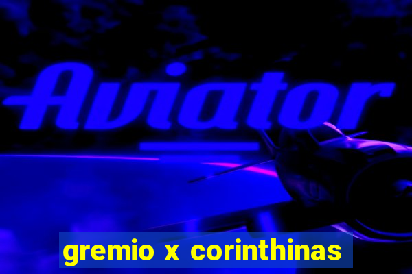 gremio x corinthinas