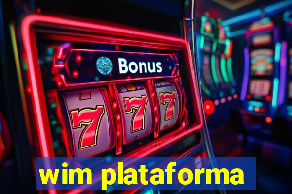 wim plataforma