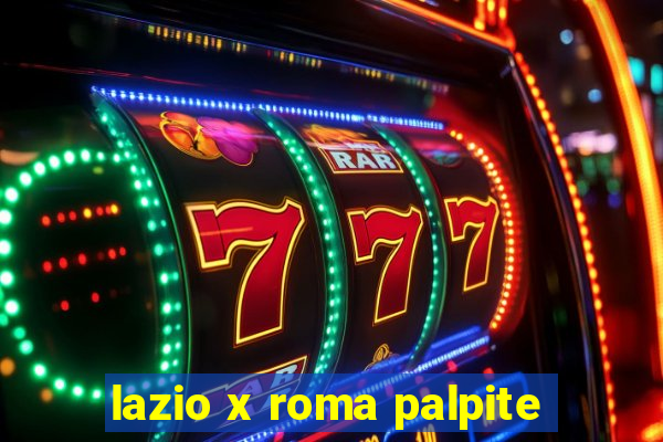 lazio x roma palpite