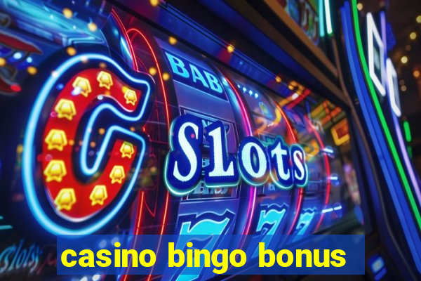 casino bingo bonus