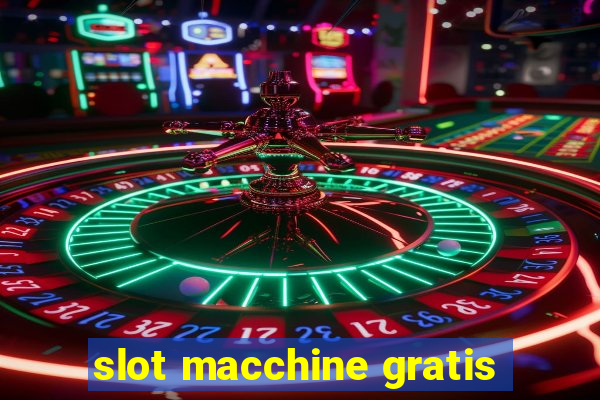 slot macchine gratis