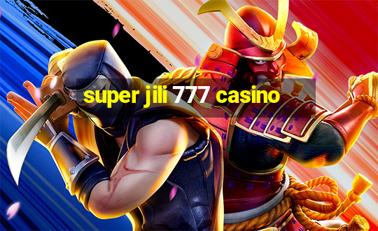 super jili 777 casino