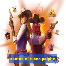 santos x ituano palpite