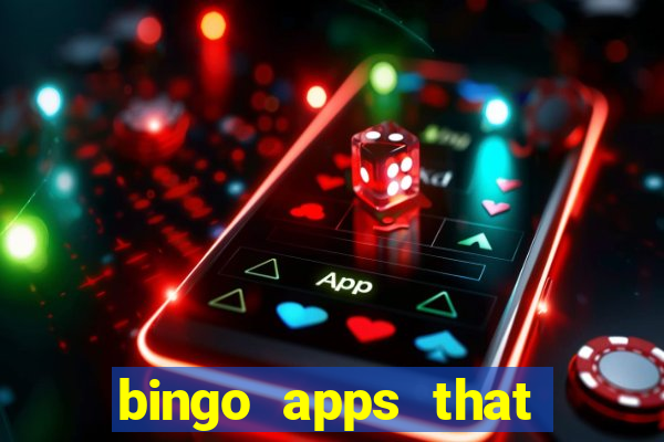 bingo apps that pay real money