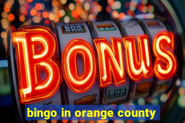 bingo in orange county