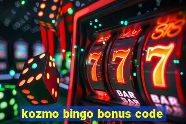 kozmo bingo bonus code