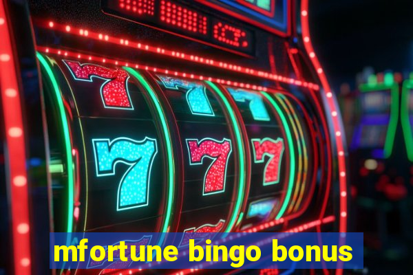 mfortune bingo bonus