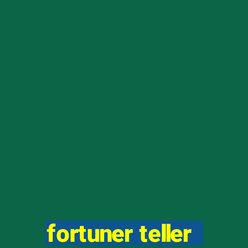 fortuner teller