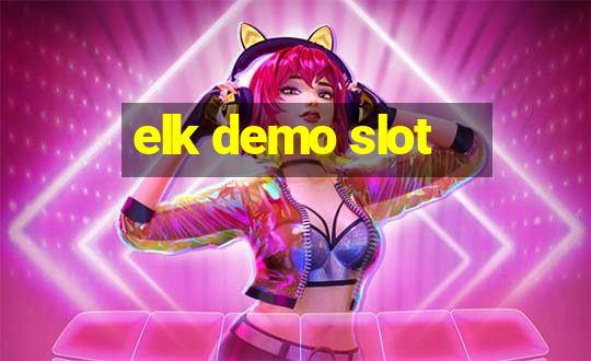 elk demo slot