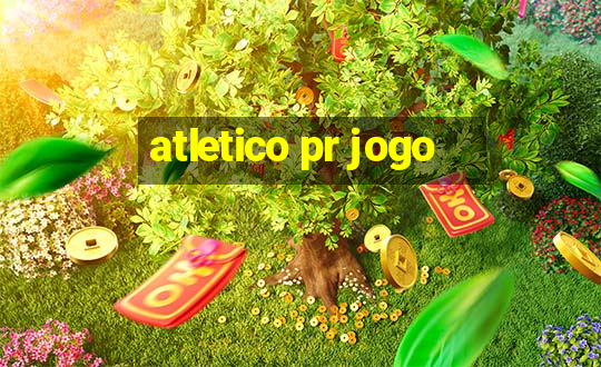 atletico pr jogo