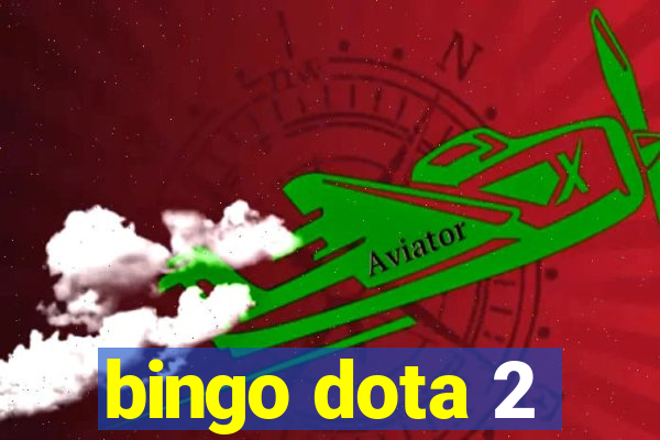 bingo dota 2