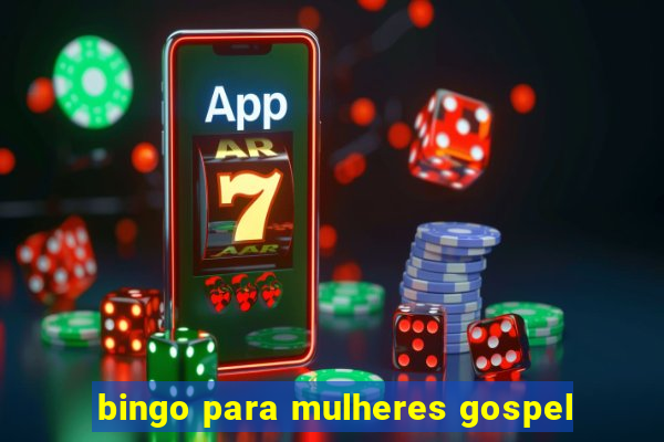 bingo para mulheres gospel