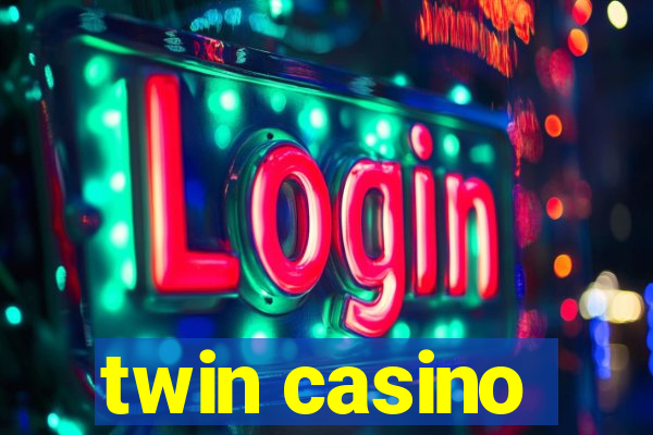 twin casino