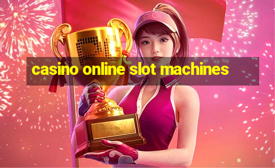 casino online slot machines