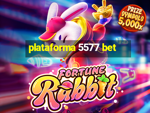 plataforma 5577 bet