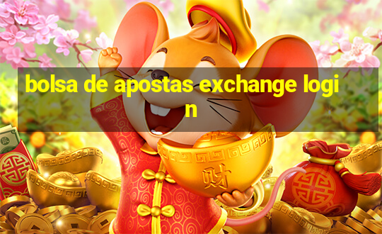 bolsa de apostas exchange login