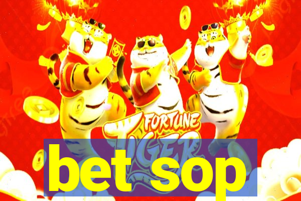 bet sop