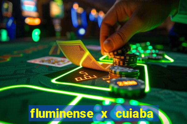 fluminense x cuiaba ao vivo