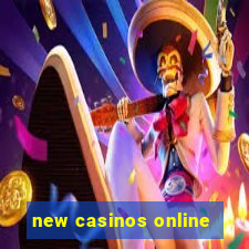 new casinos online