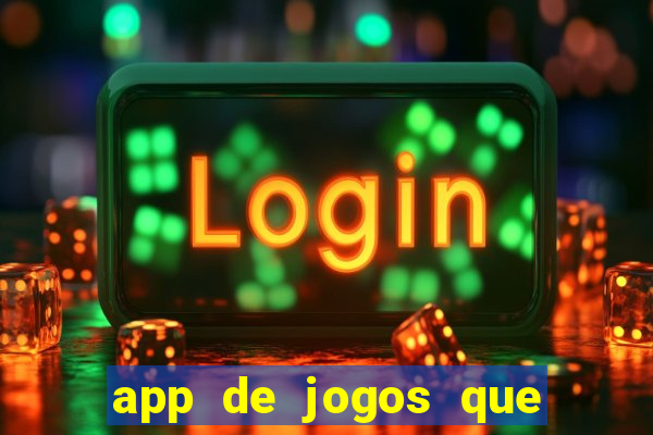 app de jogos que ganha dinheiro