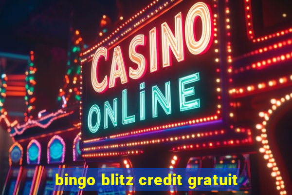 bingo blitz credit gratuit