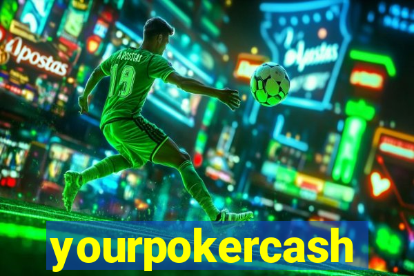 yourpokercash