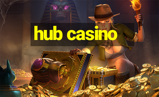 hub casino