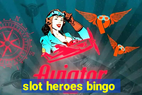 slot heroes bingo